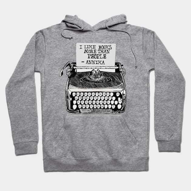 I Like Books More Than People-Annika Hoodie by Cupboard Maker Books